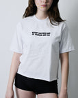 XCOWBOYS | Tshirt | Stop Hating Me It Turns Me On | White